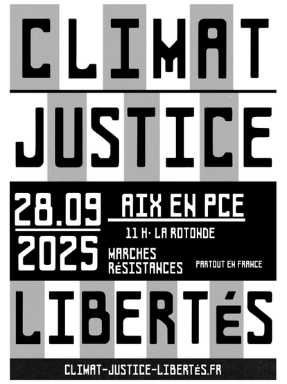 Visuel appelant à l'événement. Texte : Climat Justice Libertés. 28.09.2025, Aix-en-Pce, 11h · La Rotonde. Marche des Résistances. Partout en France.