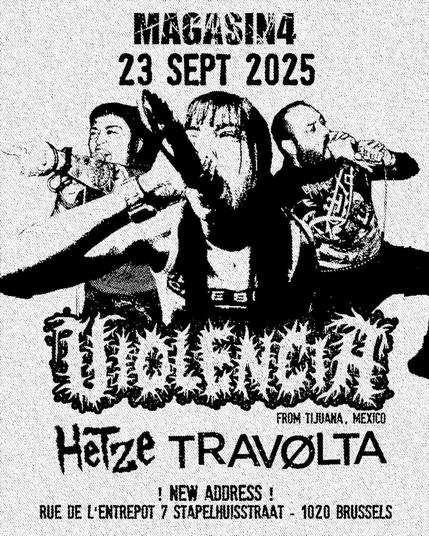 Violencia + Hetze + Travølta @ Magasin 4 Bruxelles 23.09.2025