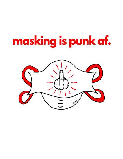 An illustrated graphic featuring a respirator with a raised middle finger in the center. The text above reads "masking is punk af." The design uses a minimalist style with red accents.