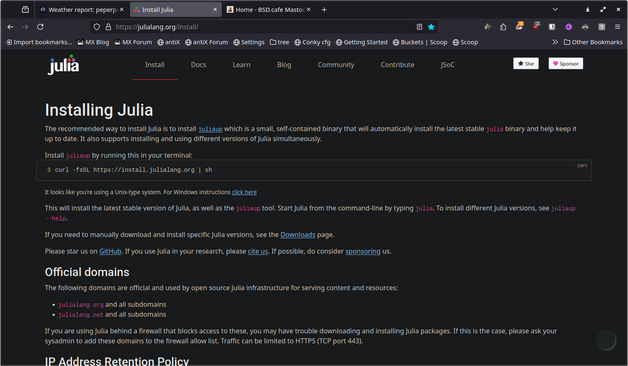 The image shows a web page for the Julia programming language. The page is titled "Installing Julia" and provides instructions for installing the language. The page is primarily black with white and red text. The top of the page includes a browser tab with the URL "https://julialang.org/install" and a navigation bar with links to various sections such as "Docs," "Learn," "Blog," "Community," and "Contribute." The main content area includes a section titled "Installing Julia," which explains the recommended way to install Julia using a small, self-contained binary. It provides a command-line installation instruction using cURL and mentions that it will install the latest stable version of Julia. The page also includes a section titled "Official domains," listing the official domains for Julia, and a note about IP address retention policy.
Provided by @altbot, generated privately and locally using Ovis2-8B
π± Energy used: 0.642 Wh
