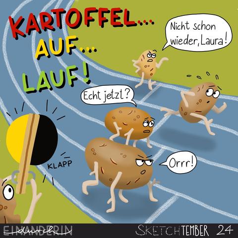Digitale Zeichnung: eine blaue Rennbahn, vier Kartoffeln mit Gesicht und Armen und Beinen aus ihren Trieben, möchten einen Wettlauf machen. Links am Bildrand sieht man eine Kartoffel mit Startklappe in den Händen, die sie gerade mit den Worten "KARTOFFEL... AUF... LAUF!" zusammengeklappt hat. Von den Kartoffelläufern ist die dritte von vorne zu früh gestartet und schon losgerannt. Wohl schon zum wiederholten Male, denn die anderen Kartoffeln scheinen nicht sehr begeistert zu sein. Sprechblasen: "Nicht schon wieder, Laura!" - "Echt jetzt?" - "Orrr."