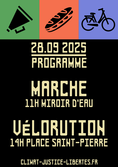flyer du programme du 28/09/25 qui annonce une marche à 11h au miroir d'eau, la vélorution à 14h place Saint Pierre et le site https://www.climat-justice-libertes.fr/