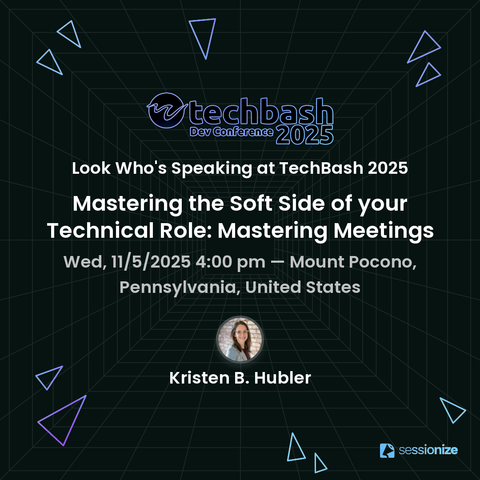 Session card for Kristen B. Hubler's talk on mastering meetings at TechBash 2025