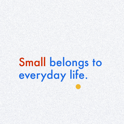 small belongs to everyday life