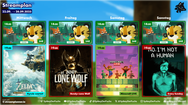 Streamplan von Spikey der Fuchs vom 22.09.2025 bis zum 28.09.2025

Montag: Kein Stream
Dienstag: Kein Stream
Mittwoch: 18:00 Uhr "Super Animal Royale", 19:00 Uhr "The Legend of Zelda: Tears of the Kingdom"
Donnerstag: Kein Stream
Samstag: 18:00 Uhr "Super Animal Royale", 19:00 Uhr Minecraft LIVE - Co-Stream
Sonntag: 18:00 Uhr "Super Animal Royale", 19:00 Uhr "No, I'm not Human"
