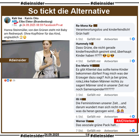 Bundestagsabgeordnete Hanna Steinmüller von Bündnis 90/Die Grünen hat heute Geschichte geschrieben. Zum ersten Mal in der Geschichte des Bundestages hat eine Abgeordnete ihr Baby mit ans Rednerpult genommen. Im März hatte sie ihr Baby schon zur historischen Abstimmung über das Schuldenpaket dabei.

Katrin Ott von der AfD Elbe-Elster in Brandenburg teilt ein Bild und postet "Hanna Steinmüller, von den Grünen steht mit Baby am Rednerpult. Ohne Kopfhörer für das Kind, unglaublich. 🫣🥴" dazu.

Wir zeigen auf Slide 1 u.a. die Kommentare 

"Verantwortungslos und kinderfeindlich! Grün halt!", "Dass Grüne, die nicht gerade kinderfreundlich gesinnt sind, überhaupt Kinder haben!!!??? 😎😊😎", "Es gibt Klientel das sollte keine Kinder bekommen dürfen! Frag mich was der Erzeuger dazu sagt? Ach ja bei grüne, rote,Linke haben Männer nichts zu sagen! Männer sind in unserer Zeit nur noch Samenspender!!!!!????", "Die Feministinnen unserer Zeit....und darum wundert man sich nicht mehr, was da heran gezogen wird...🤦‍♀️🤷‍♀️" und "Das asoziale grüne Pack halt..."