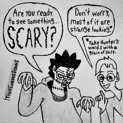 My undead artsona hangs his hands in a ghoulish way and asks, “Are you ready to see something… SCARY?”, and Hunter (the elven editor) steps in from the side and clarifies, “Don’t worry, most of it are strange looking*.”

*Take Hunter’s words with a grain of salt.