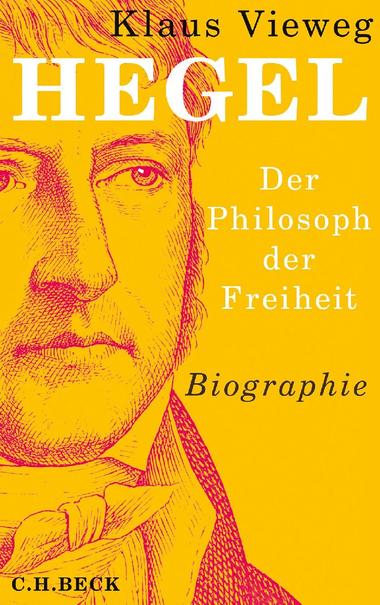 Vieweg, Hegel. Philosoph der Freiheit, München 2019.