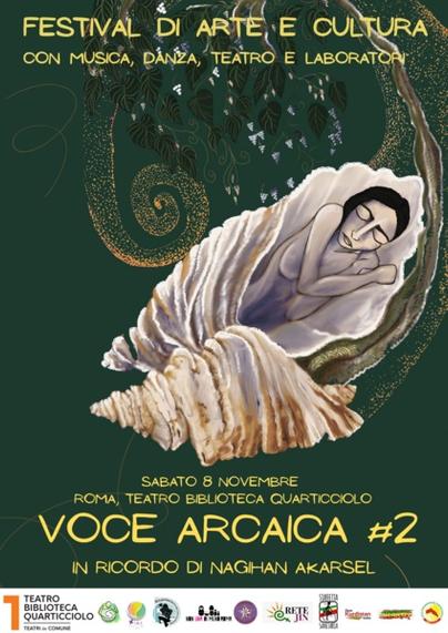 Voce Arcaica #2 -  Festival di Arte e Cultura in memoria di Nagihan Akarsel