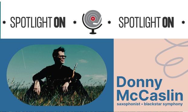 The Spotlight On thumbnail art with a photo of Donny McCaslin sitting in grass with his saxophone in the center.