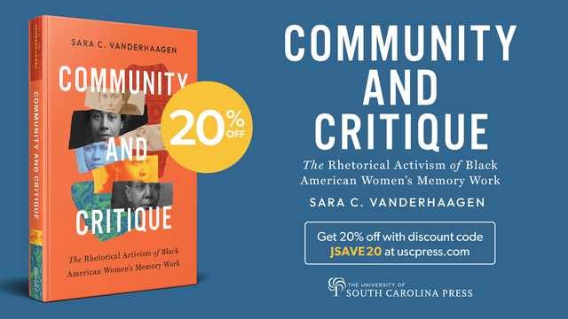 An image of a book with the title "Community and Critique: The Rhetorical Activism of Black American Women's Memory Work," by Sara C. VanderHaagen. The cover is orange with a patchwork image of historical photographs of Hallie Quinn Brown, Anna Julia Cooper, Frances Ellen Watkins Harper, Sarah Early, Fannie Barrier Williams, and Fanny Coppin. On the right side is the title with a link to a 20% discount code for the book.