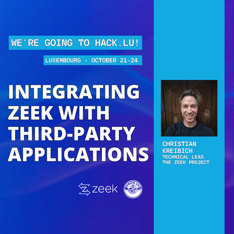 Zeek talk at hack.lu: Integrating Zeek with Third-Party Applications given by Christian Kreibich