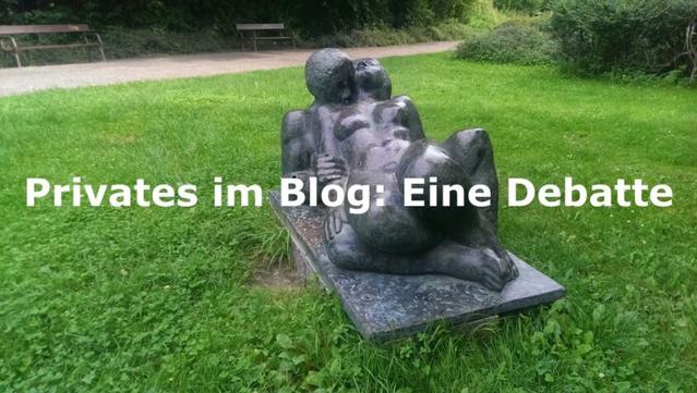 Privates im Blog: Eine Debatte