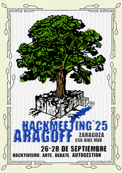 Hackmeeting 2025, Aragoff kartela.

Zuhaitz handi baten enborrak eta sustraiek datu-zentro bat apurtzen dute, ur urdin bat isuriz.