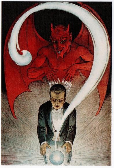 A man in 1920s or 30s evening dress looks down at a crystal ball emanating brilliant light while a traditional representation of the devil with horns and wings, all in red, is encouraging him with crackles of electricity from his fingers to the man's head. Over all is a white question mark.