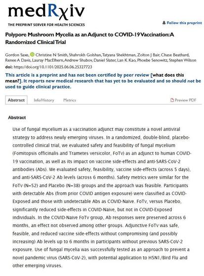 Paul Stamets‬
 ‪@paulstamets.bsky.social‬

🆕 ‪@ucsandiego.bsky.social publication

📣 Dbl Blinded placebo controlled study showing #Agarikon #TurkeyTail (Host Defense) #mycelium enhances #mRNA #COVID vaccines + reduces adverse side effects.

🤝Natural products & conventional medicine can work together!

🔗Source: https://www.medrxiv.org/content/10.1101/2025.06.06.25327723v1