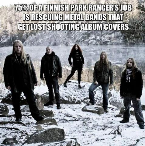 Five people in black clothing standing in a snow-covered forest. 

75% OF A FINNISH PARK RANGER'S JOB IS RESCUING METAL BANDS THAT GET LOST SHOOTING ALBUM COVERS