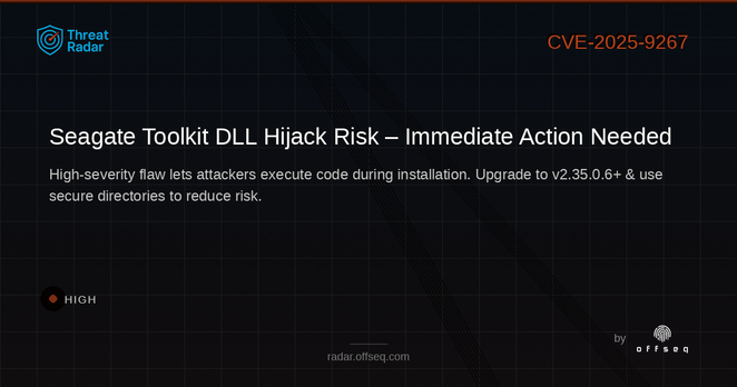 High threat: CVE-2025-9267: CWE-427 Uncontrolled Search Path Element in Seagate Toolkit