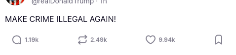 DementiaDon's account on his antisocial medium (https://truthsocial.com/@realDonaldTrump) secreted: "MAKE CRIME ILLEGAL AGAIN!"
One can't make this shit up.