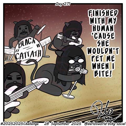 Drawing of a Black Sabbath tribute band comprising of four black cats called Black Cattath. They are singing a cat version of Paranoid, with the lyrics "Finished with my human 'cause she wouldn't pet me when I bite!".