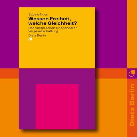 Cover des Buches »Das Versprechen einer anderen Vergesellschaftung. Wessen Freiheit, welche Gleichheit?« von Sabine Nuss