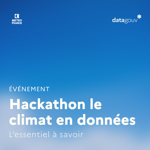 Evénement
Hackathon le climat en données
L'essentiel Ă savoir