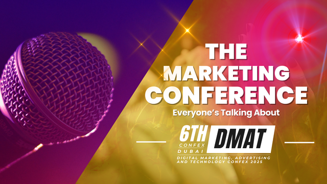 Why the 6th Digital Marketing Conference in Dubai 2025 Is a Must-Attend for Global Innovators