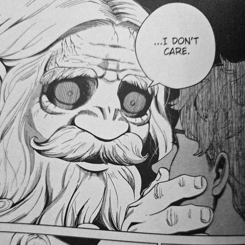 Photograph of a single manga panel from Delicious in Dungeon, Volume 8. The image shows a long haired, bearded man with dead eyes holding his hand up to a darker skinned man whose head is seen from behind. The older man is saying, "...I don't care."