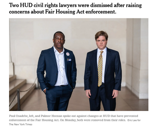 Two HUD civil rights lawyers were dismissed after raising concerns about Fair Housing Act enforcement.

Paul Osadebe, left, and Palmer Heenan spoke out against changes at HUD that have prevented enforcement of the Fair Housing Act. On Monday, both were removed from their roles.