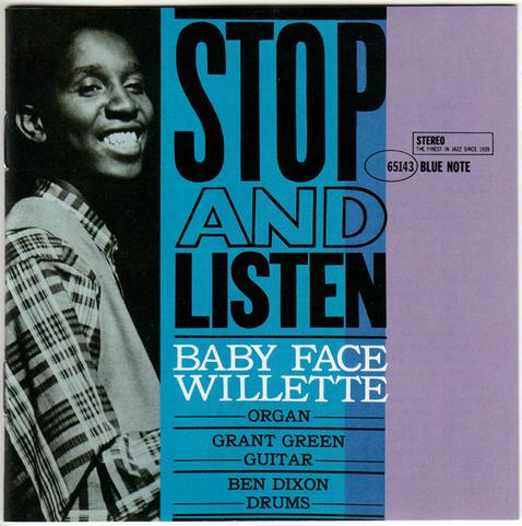 Stop and Listen is the second album by American jazz organist Baby Face Willette featuring performances recorded and released on the Blue Note label in 1961.
