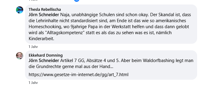 Ekkehard Domning
Jörn Schneider Artikel 7 GG, Absätze 4 und 5. Aber beim Waldorfbashing legt man die Grundrechte gerne mal aus der Hand...
https://www.gesetze-im-internet.de/gg/art_7.html