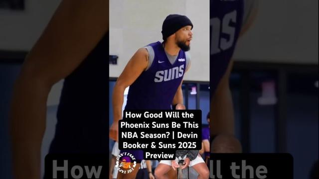 How Good Will the Phoenix Suns Be This NBA Season? | Devin Booker & Suns 2025 Preview #nbashorts