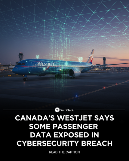 WestJet has confirmed a cyber breach that exposed passenger details like names, contact info & travel records.