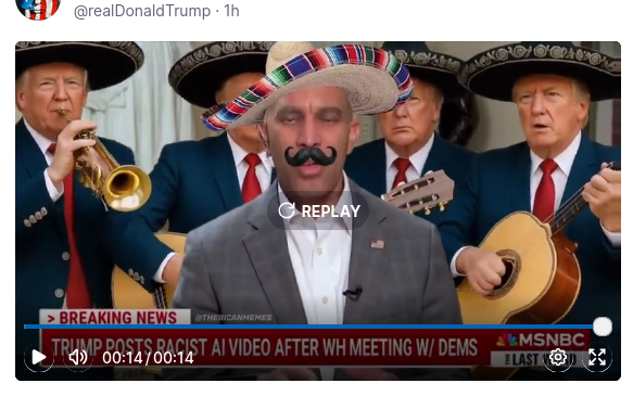 The screenshot reads:
"Breaking News
Trump posts racist video after meeting w/ Dems MSNBC Last Word" Jeffries' reaction to this video is shown in this video, with Jeffries again wearing the sombrero and mustache and the mariachi music being played by Trump, whose moving images with musical instruments have been copied into the background.