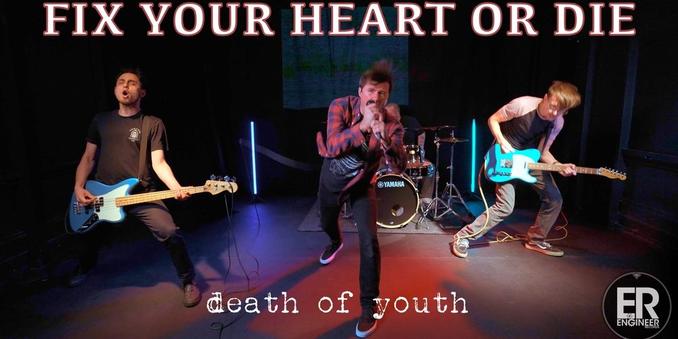 Death Of Youth - Fix Your Heart Or Die