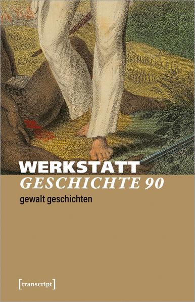 Cover von WerkstattGeschichte 90/2024 unter Verwendung eines Ausschnitts einer kolorierten Punktierstich-Gravur aus dem 18. Jahrhundert: Zu sehen sind die in weiße Uniformhosen gekleideten Beine und nackten Füße einer weißen Person, die über einer auf gelbem Untergrund liegenden Schwarzen Person steht, von der am unteren Rand ein Arm, ansonsten Teile des seitlich blutenden Oberkörpers und der Beine abgebildet sind; im Hintergrund rechts grünes Buschwerk und links ein brennendes Dorf. Ausschnitt aus: Francesco Bartolozzi (1727–1815) after John Gabriel Stedman (1744–1797), frontispiece from vol. 1 of Narrative, of a Five Years‘ Expedition, against the Revolted Negroes of Surinam, in Guiana, on the Wild Coast of South America, from the Year 1772, to 1777, London: J. Johnson & J. Edwards, 1796, hand-colored stipple engraving, Yale Center for British Art, Paul Mellon Collection.