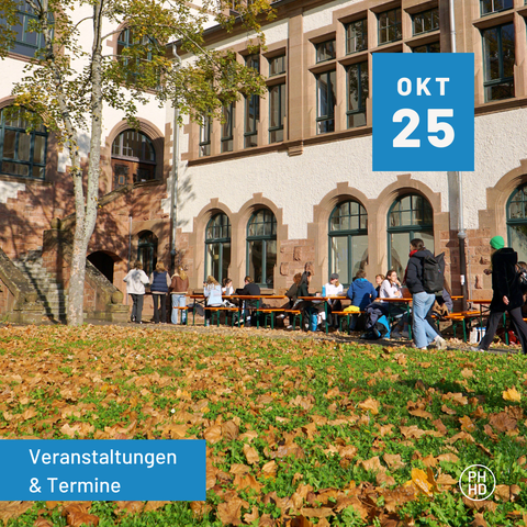 Zu sehen ist der Campus der PH Heidelberg im Herbst mit der Schrift "Oktober 25, Veranstaltungen und Termine".