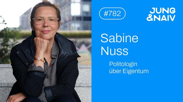Share Pic von Jung & Naiv, Folge 782: Sabine Nuss, Politologin über Eigentum. Foto: Kirsten Breustedt