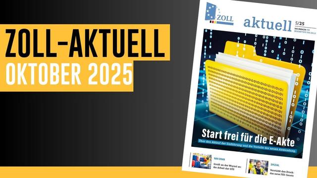 Zoll aktuell - Ausgabe Oktober 2025
