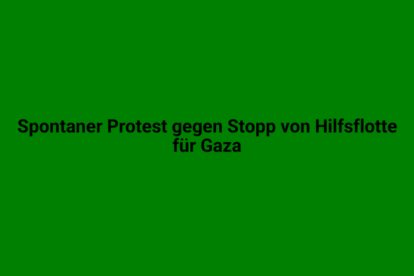 Spontaner Protest gegen einen Stopp der Hilfsflotte für Gaza.