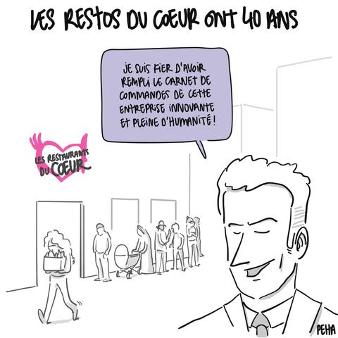 Titre du dessin : les restos du cœur ont 40 ans

Dessin d'Emmanuel Macron devant une file d'attente d'un point de distribution de nourriture, qui dit, l'air satisfait : je suis fier d'avoir rempli le carnet de commandes de cette entreprise innovante et pleine d'humanité !