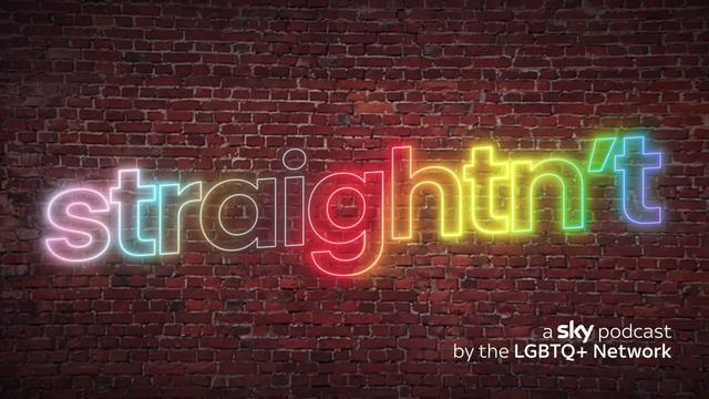 The image features the word "straightn’t" in colorful neon lights against a brick wall background. It includes the text "a Sky podcast by the LGBTQ+ Network."