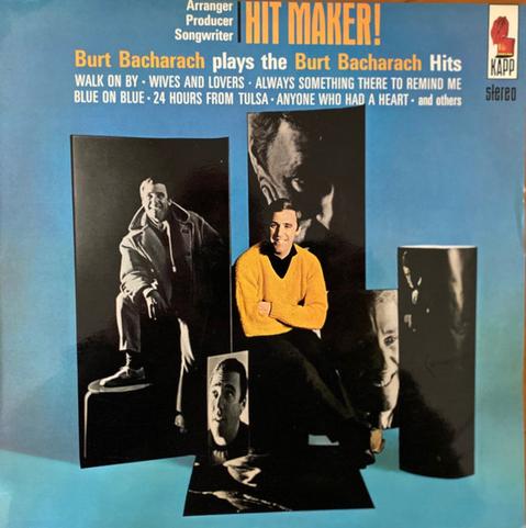 Hit Maker!: Burt Bacharach Plays the Burt Bacharach Hits is the debut album by the American composer Burt Bacharach. The album was recorded in London, with uncredited vocals by the Breakaways, and the musicians included Jimmy Page, John Paul Jones, Big Jim Sullivan, and members of the Ted Heath band.