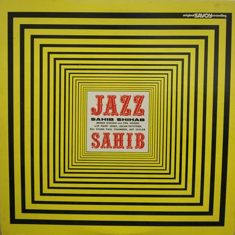 Jazz Sahib is an album by American jazz saxophonist Sahib Shihab recorded in 1957 for the Savoy label.