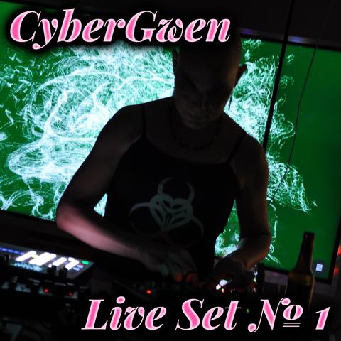 Album cover for CyberGwen's Live Set № 1, showing pink lettering with that text. The cover's subject is Gwen backlit in front of a giant screen that shows a green sprawling shadertoy visualization with white lines intersecting, from the live show. On the table, there's blinking lights from the audio gear, as well as a bottle of beer.