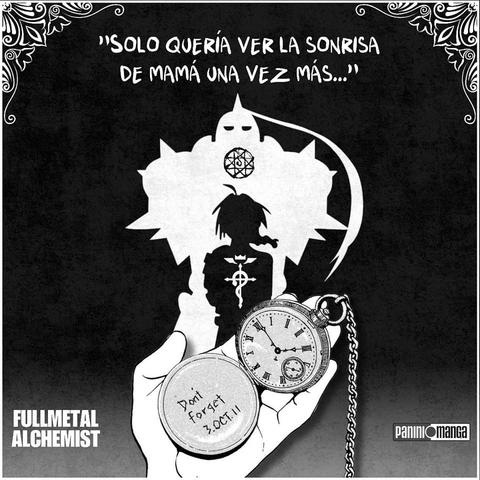 Contexto para los que no ven anime:

La imagen muestra un reloj de bolsillo de "Fullmetal Alchemist" con la inscripción "Don't forget 3.Oct.10" (No olvides 3 de octubre de 1910) en su interior. 
Este reloj es una réplica del que usa Edward Elric, el protagonista del popular anime y manga "Fullmetal Alchemist". 
La inscripción hace referencia a la fecha en que Edward y su hermano Alphonse Elric quemaron su casa, simbolizando su compromiso irreversible con la búsqueda de la Piedra Filosofal y la restauración de sus cuerpos, tras un intento fallido de transmutación humana. 
El 3 de octubre es una fecha significativa para los fans de la serie, ya que marca un punto de no retorno en la historia