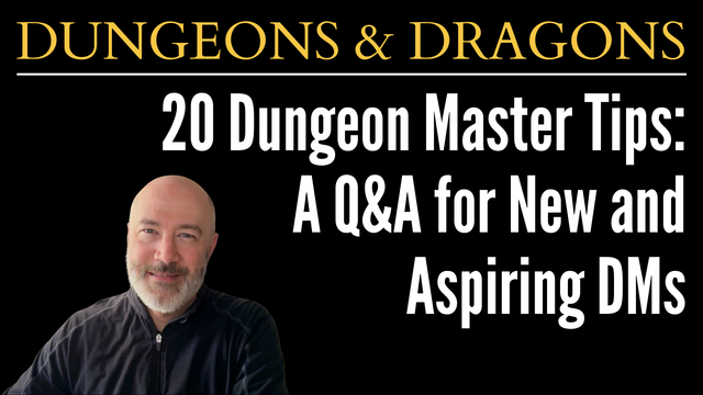 Smiling, bald white man in his mid 50s with a short salt-and-pepper-beard, wearing a black zip-up low-collared shirt in the lower-left corner. Across the top are the upper-case words "DUNGEONS & DRAGONS". A thin line separates it from the lower 80% of the image. Below that and occupying most of the right-side of the image are the words "20 Dungeon Master Tips: A Q&A for New and Aspiring DMs"