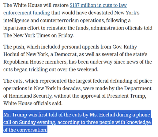 An article excerpt discussing the White House's decision to restore $187 million in law enforcement funding for New York. It highlights bipartisan efforts to reinstate the funds and mentions Governor Kathy Hochul's appeals and a conversation with former President Trump regarding the cuts…