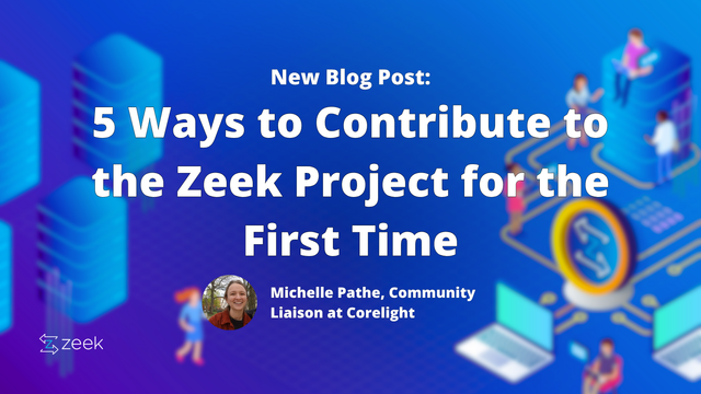 5 Ways to Contribute to the Zeek Project for the First Time