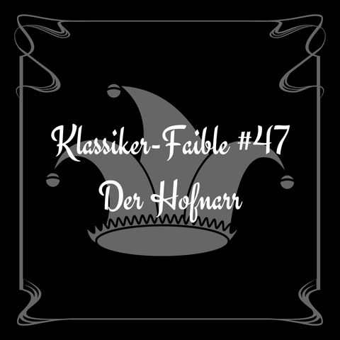 Klassiker-Faible #47

Der Hofnarr
